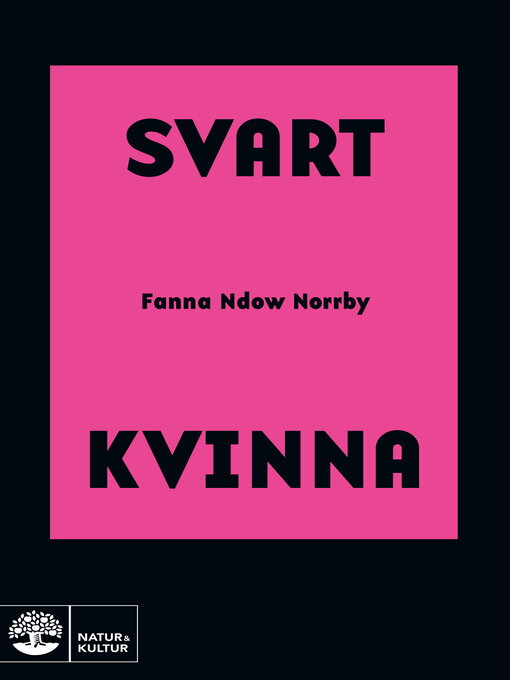 Titeldetaljer för Svart kvinna av Fanna Ndow Norrby - Tillgänglig